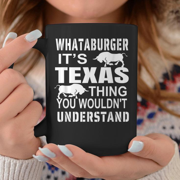 Whataburger It’S Texas Thing Proud Texas Hometown Coffee Mug Unique Gifts