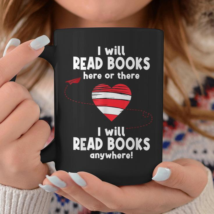 I Will Read Books Here And There I Will Read Books Anywhere Coffee Mug Unique Gifts