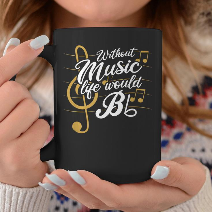 Without Music Life Would B Flat Ii Music Quotes Coffee Mug Funny Gifts