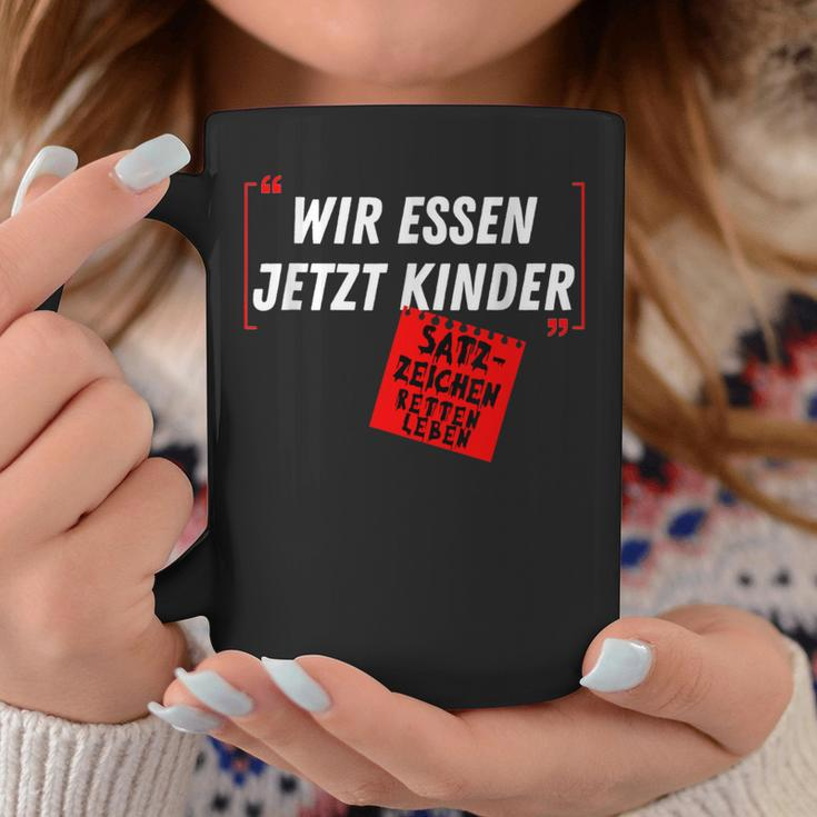 With Witz Saying Wir Essen Jetzt Kinder Punctuation Marks S Tassen Lustige Geschenke