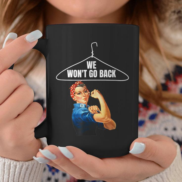We Won't Go Back Pro Choice Feminist Coffee Mug Unique Gifts