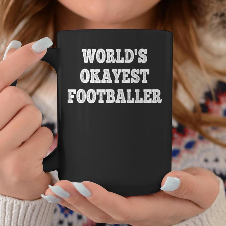 World's Okayest Footballer Quote Coffee Mug Unique Gifts
