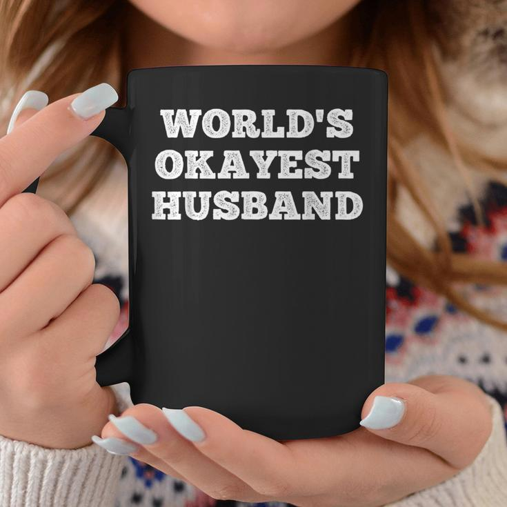 World's Okayest Husband Quote Coffee Mug Unique Gifts