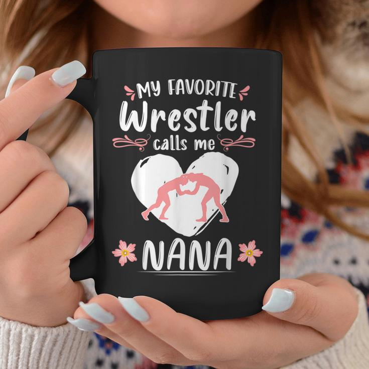 Wrestling My Favorite Wrestler Calls Me Nana Wrestle Lover Coffee Mug Unique Gifts