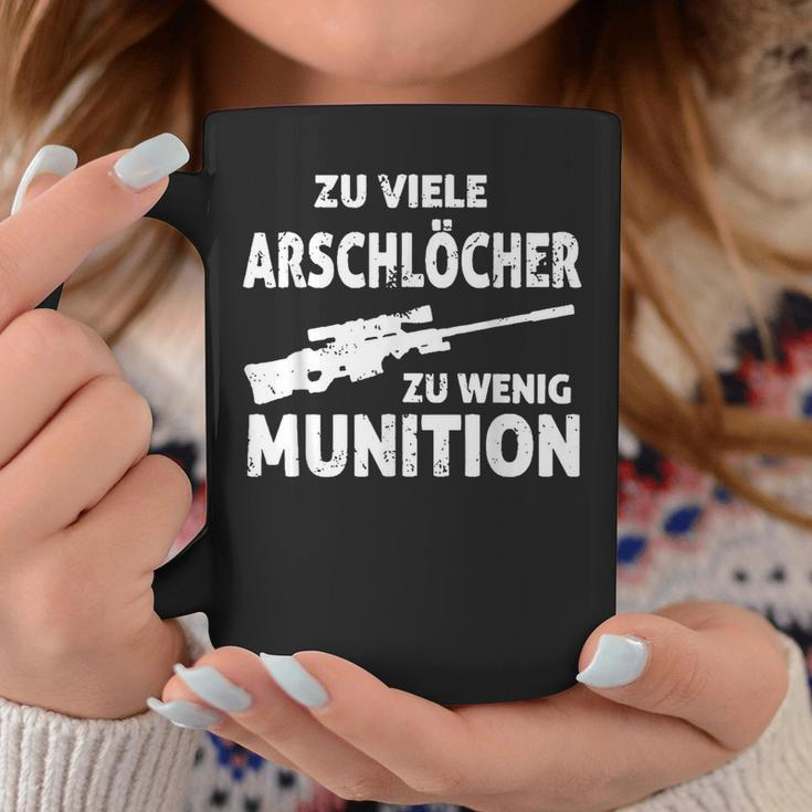 Zuiele Arschlöcher Zu Wenig Munition Tassen Lustige Geschenke