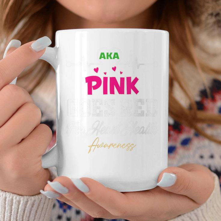 Aka Pink Goes Red For Heart Health Awareness Month 2022 Coffee Mug Unique Gifts