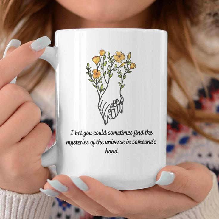 I Bet You Could Sometimes Find The Mysteries Of The Universe Coffee Mug Unique Gifts