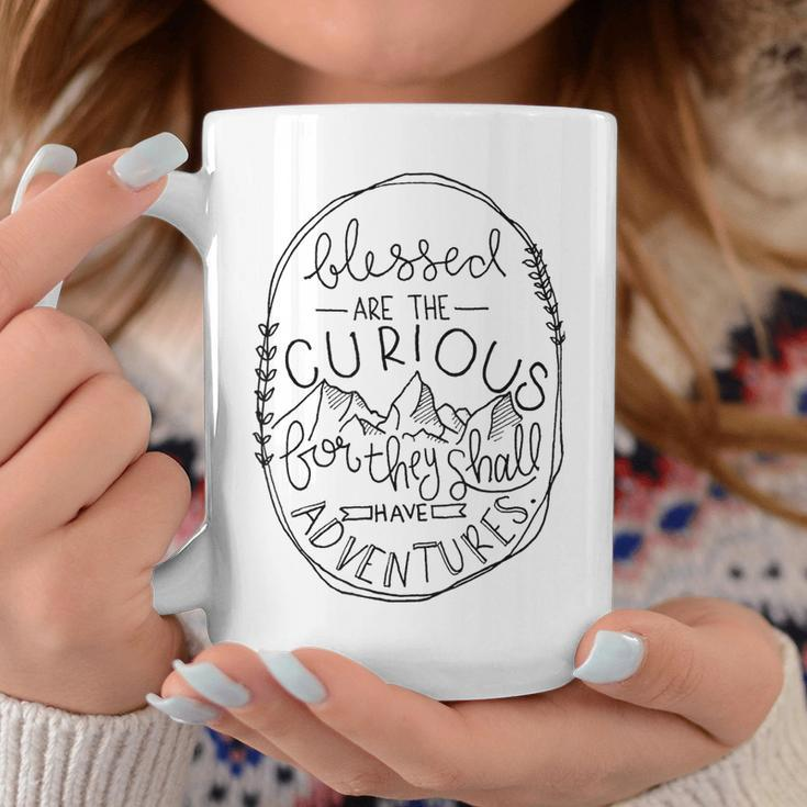 Blessed Are The Curious For They Shall Have Adventures Coffee Mug Personalized Gifts