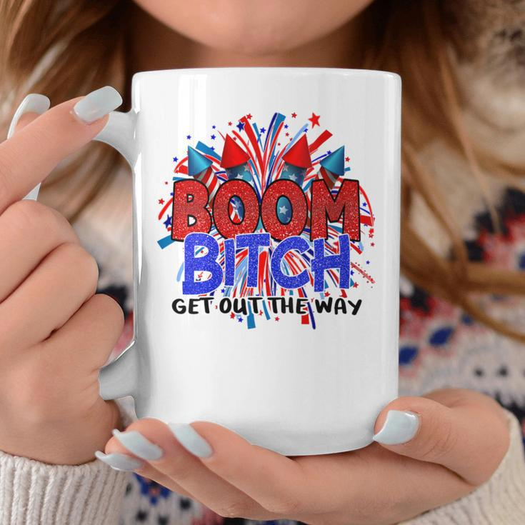 Boom BI-Tch Get Out The Way Firework 4Th Of July Coffee Mug Unique Gifts