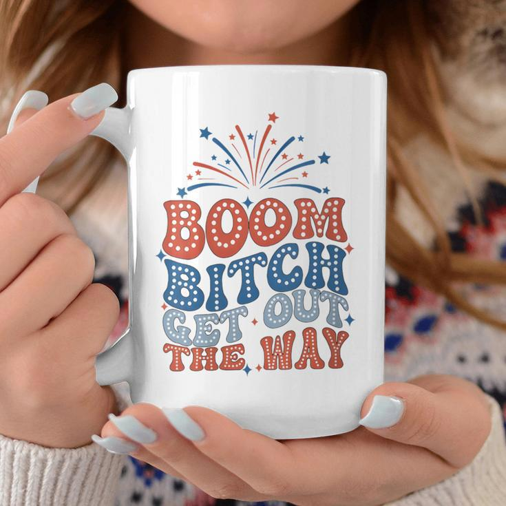 Boom Bitch Get Out The Way 4Th Of July Patriotic Coffee Mug Unique Gifts