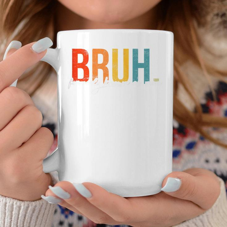 Bruh Formerly Known As Mom Joke Saying Coffee Mug Funny Gifts