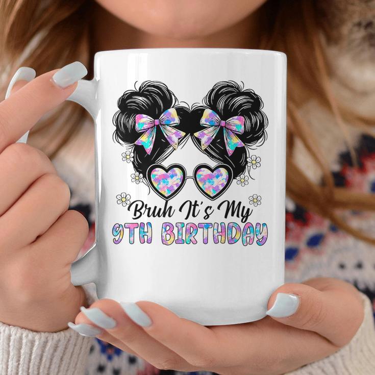 Bruh It's My 9Th Birthday Cute Nine 9 Year Old 9Yr Bday Girl Coffee Mug Unique Gifts