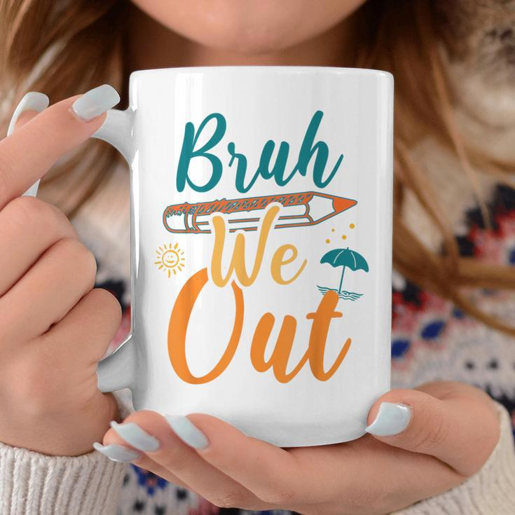 Bruh We Out Kid Happy Last Day Of School Teacher Coffee Mug Funny Gifts