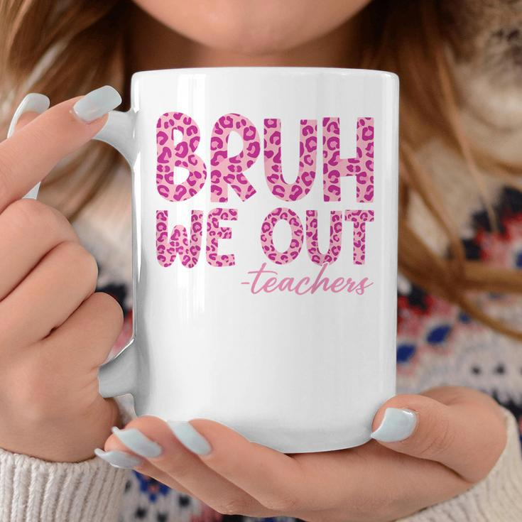Bruh We Out Teachers Last Day Of School 2024 End Of School Coffee Mug Funny Gifts