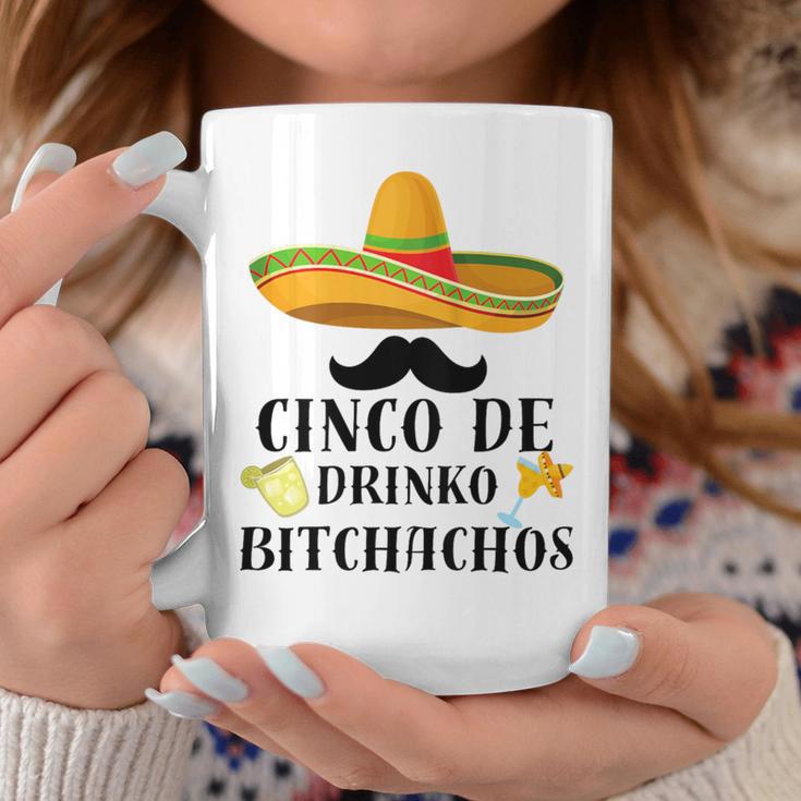 Cinco De Drinko Bitchachos Tequila Drinking Cinco De Mayo Coffee Mug Unique Gifts