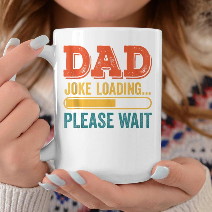 Dad Joke Loading Please Wait Father's Day Coffee Mug Funny Gifts