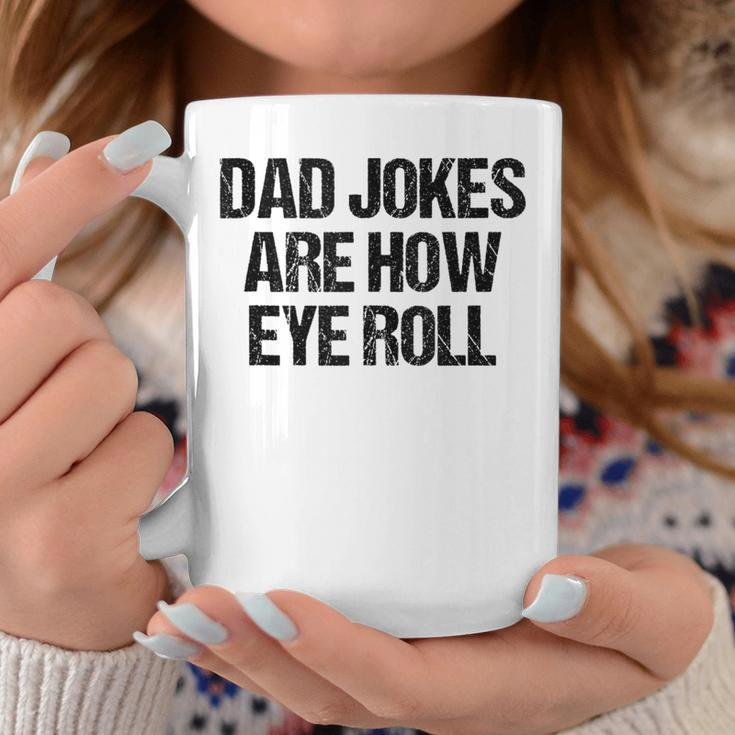 Dad Jokes Are How Eye Roll Vintage Dad Fathers Day Coffee Mug Funny Gifts
