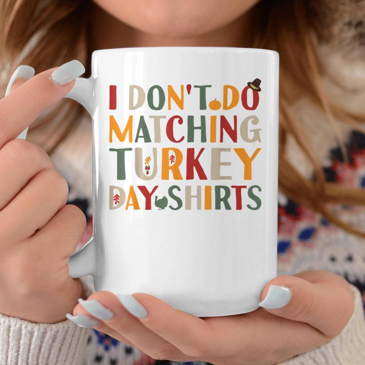 I Don't Do Matching Turkey Day Thanksgiving Couple Coffee Mug Funny Gifts