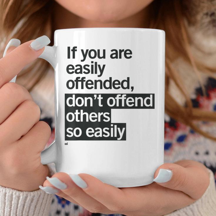 Easily Offended Wise Quote Coffee Mug Unique Gifts