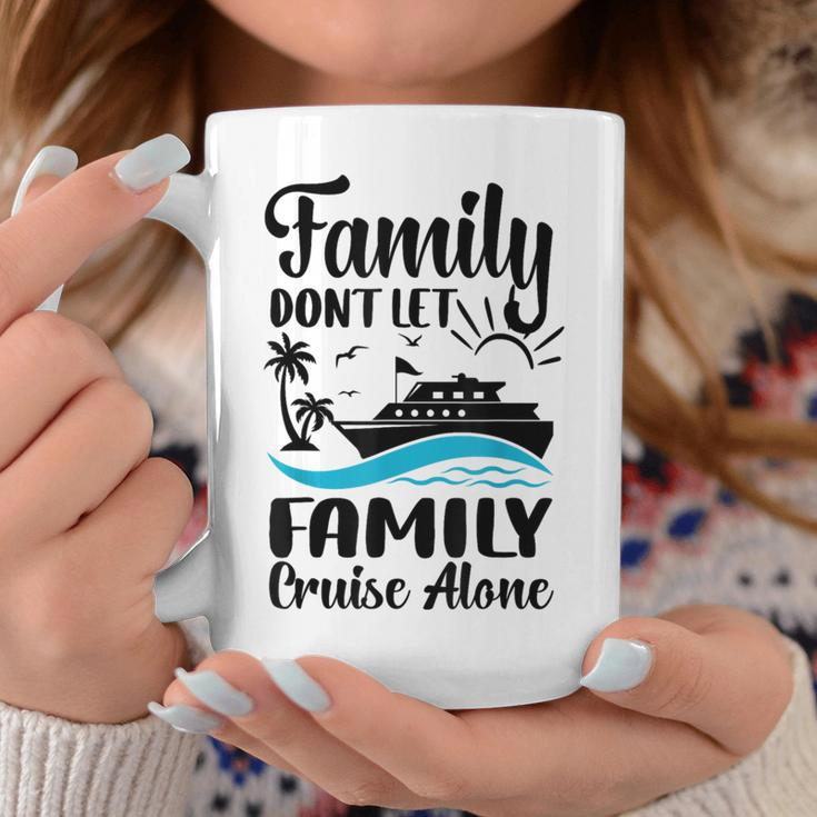 Family Don't Let Family Cruise Alone 2024 Sailing Ship Coffee Mug Unique Gifts