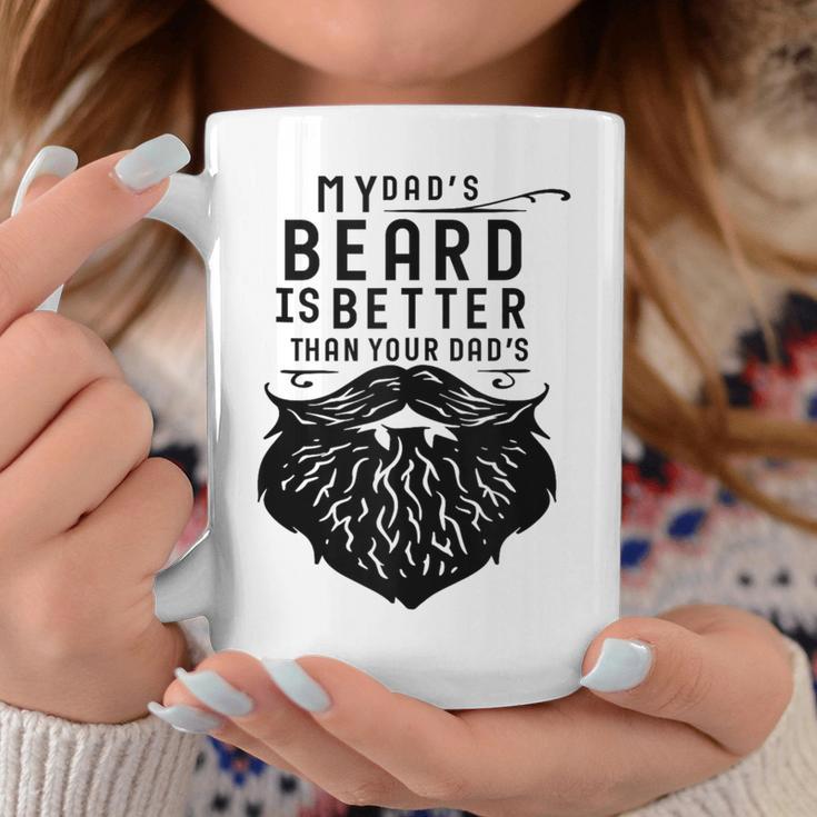 Fathers Day My Dad's Beard Is Better Than Yours Coffee Mug Unique Gifts