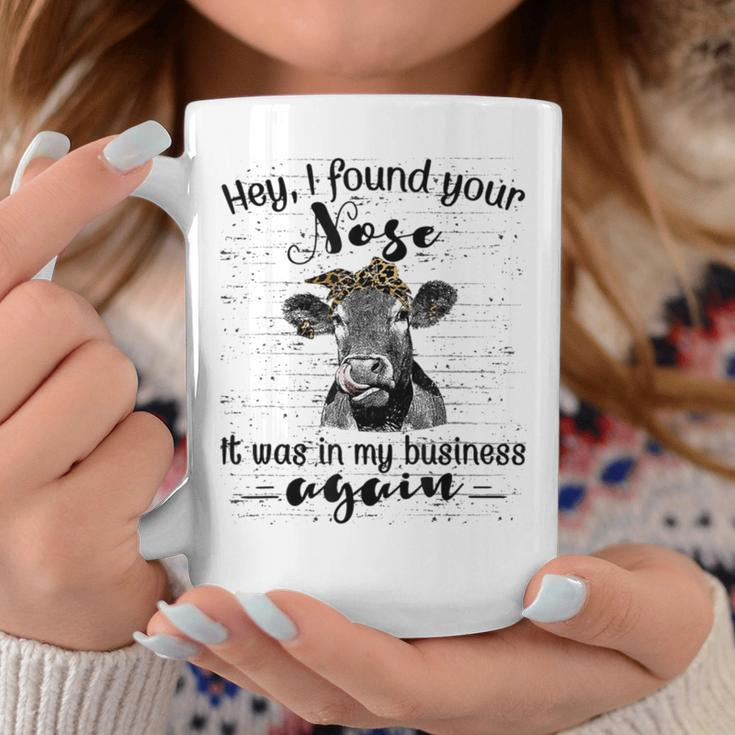 I Found Your Nose It Was In My Business Again Heifer Coffee Mug Unique Gifts