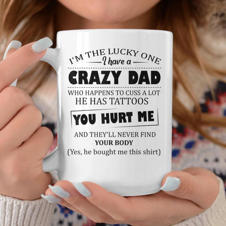 Crazy Dad Tattoos Daughter Son Love Dad Fathers Day Coffee Mug Unique Gifts