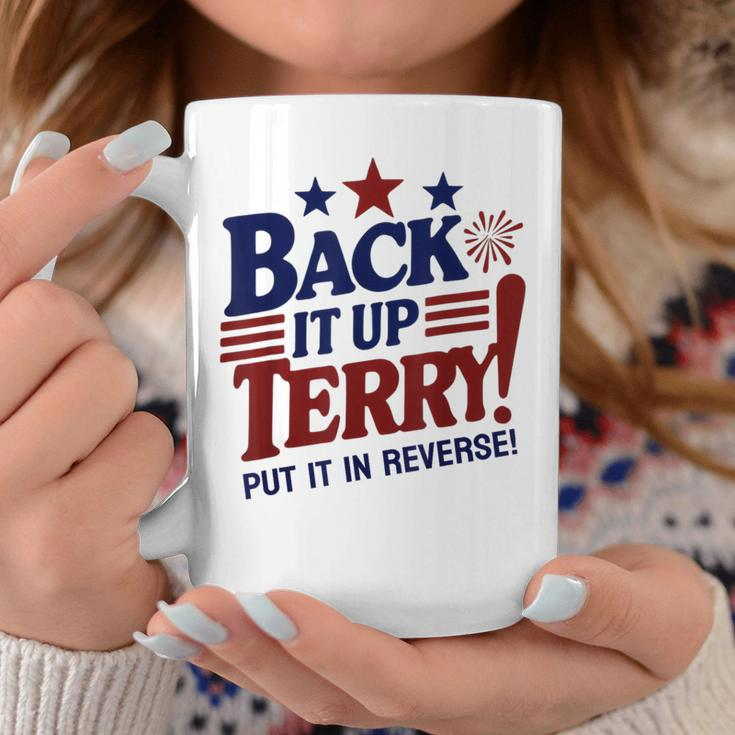 Fourth Of July Back It Up Terry Put It In Reverse Coffee Mug Unique Gifts