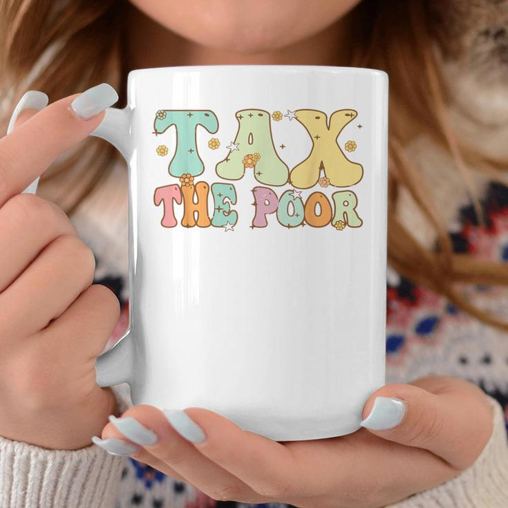 Groovy Retro Vintage Tax The Poor Coffee Mug Unique Gifts