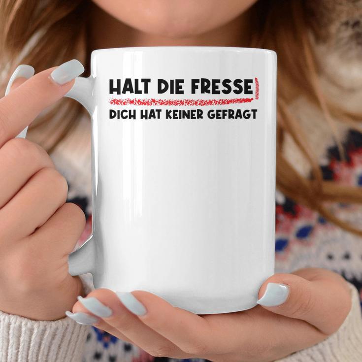 Halt Die Fresse Dich Hat Keiner Gefragt Lustige Tassen Lustige Geschenke