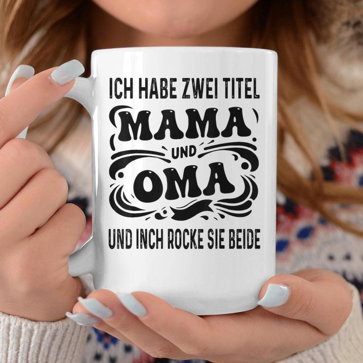 Ich Habe Zwei Titel Mama Und Oma Muttertagsgeschenk Tassen Lustige Geschenke