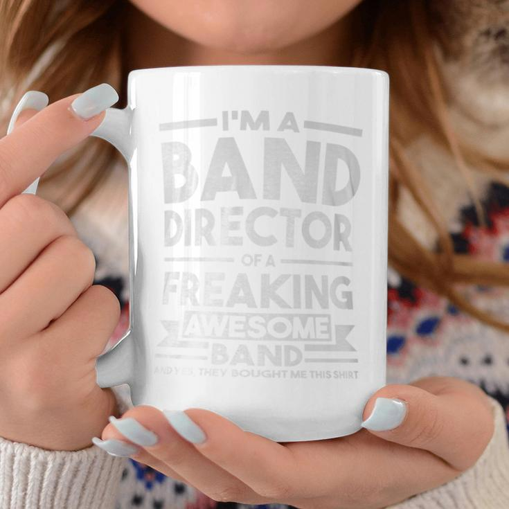 I'm A Band Director Of An Awesome Band Director Coffee Mug Unique Gifts
