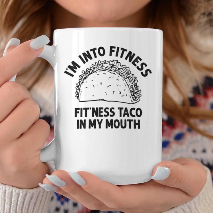 I'm Into Fitness Taco In My Mouth Taco Womens Coffee Mug Unique Gifts