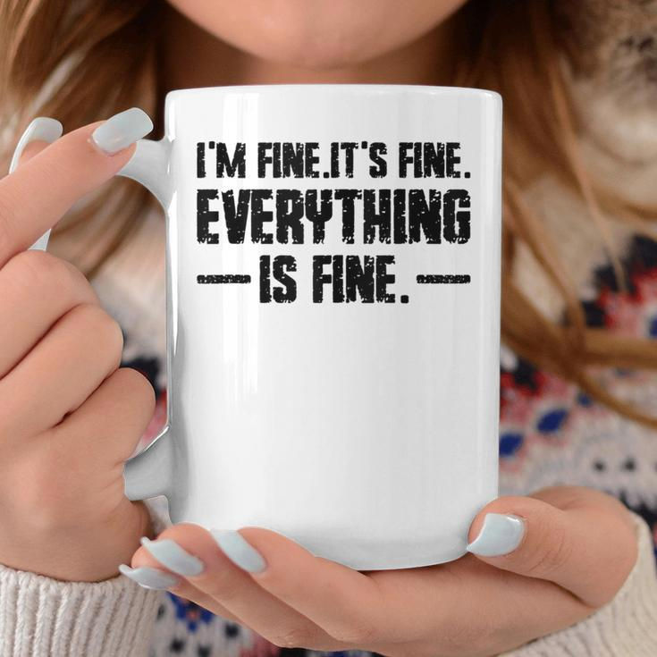 It's Fine I'm Fine Everything Is Fine Quote Coffee Mug Unique Gifts