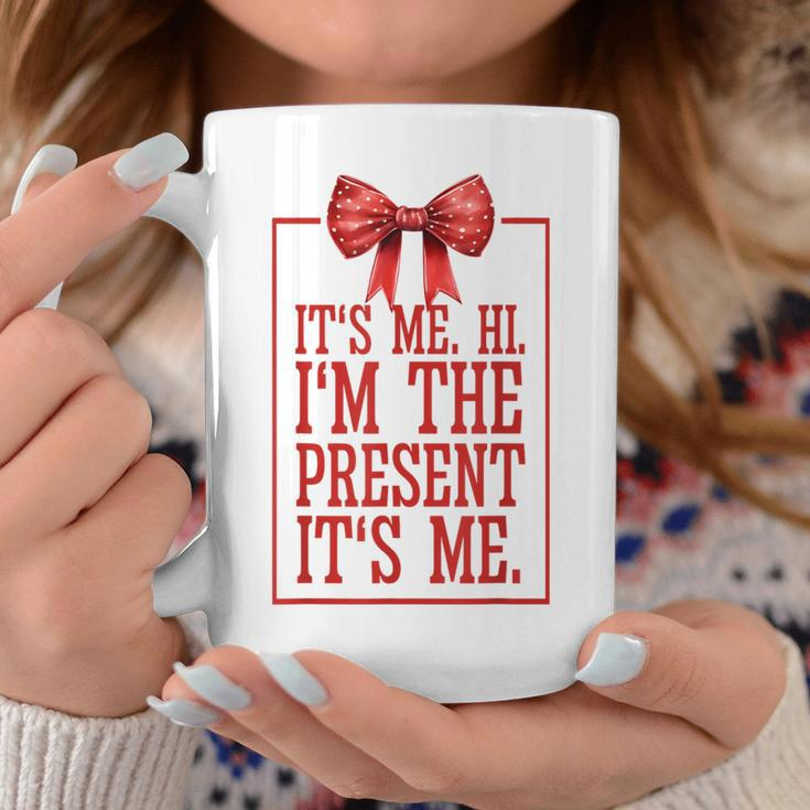 It's Me Hi I'm The Present It's Me Coffee Mug Personalized Gifts