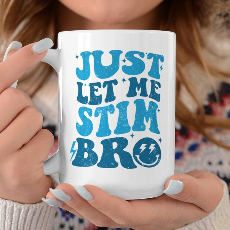Just Let Me Stim Bro Autistic Autism Awareness Coffee Mug Unique Gifts