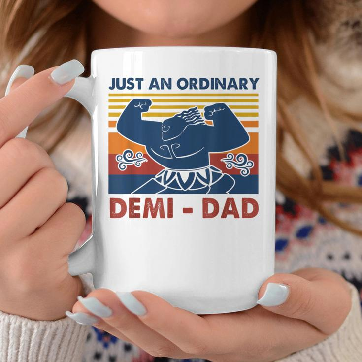 Just An Ordinary Demidad You're Welcome Father's Day Coffee Mug Unique Gifts