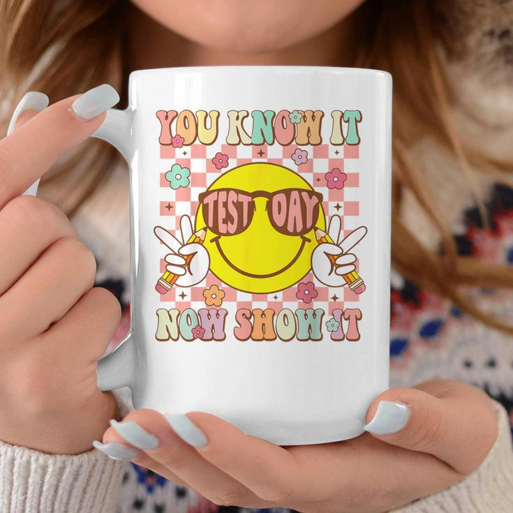 You Know It Now Show It Groovy Test Day Teacher Testing Day Coffee Mug Unique Gifts