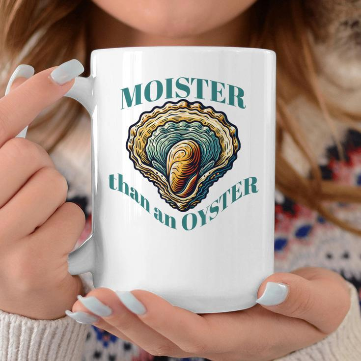 Moister Than An Oyster Oyster Coffee Mug Unique Gifts