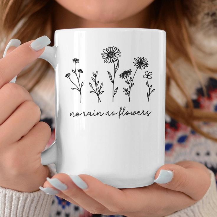 No Rain No Flowers Flowers Coffee Mug Unique Gifts