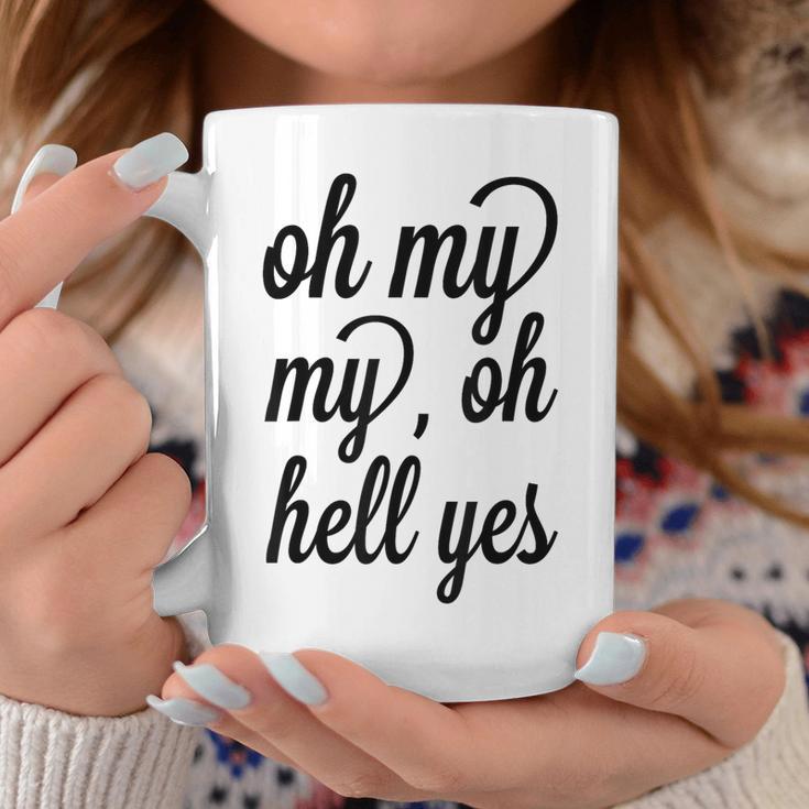 Oh My My Oh Hell Yes Classic Rock Song Coffee Mug Unique Gifts