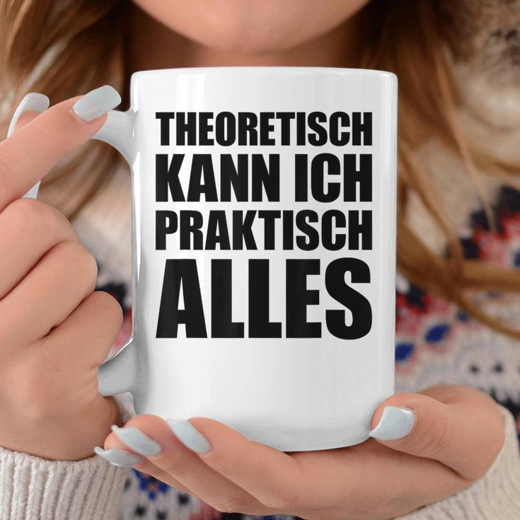 Theoretisch Kann Ich Praktisch Alles Blue Tassen Lustige Geschenke