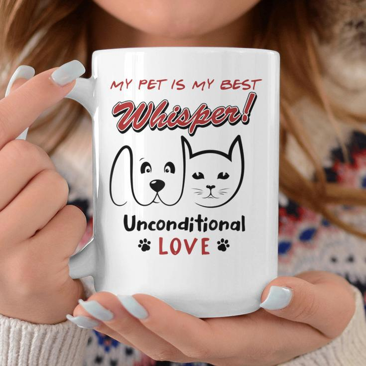 My Pet Is My Best Whisper Unconditional Love Coffee Mug Unique Gifts