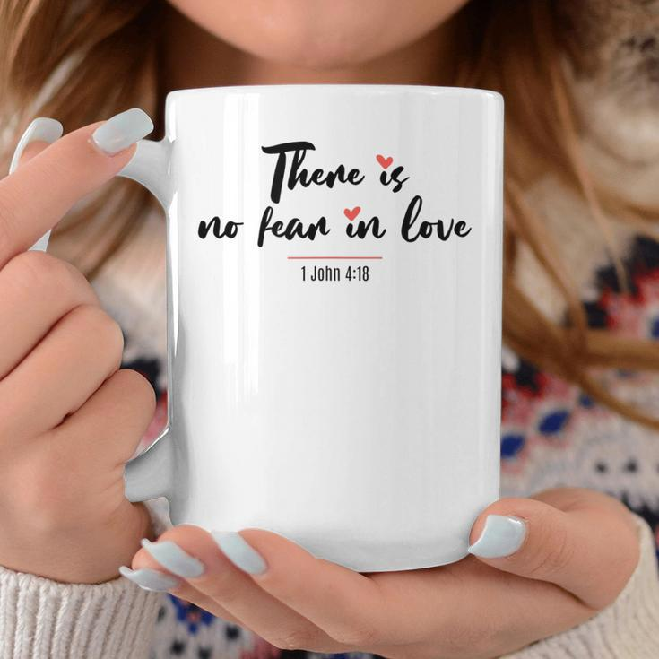 There Is No Fear In Love Christian Faith-Based Coffee Mug Unique Gifts