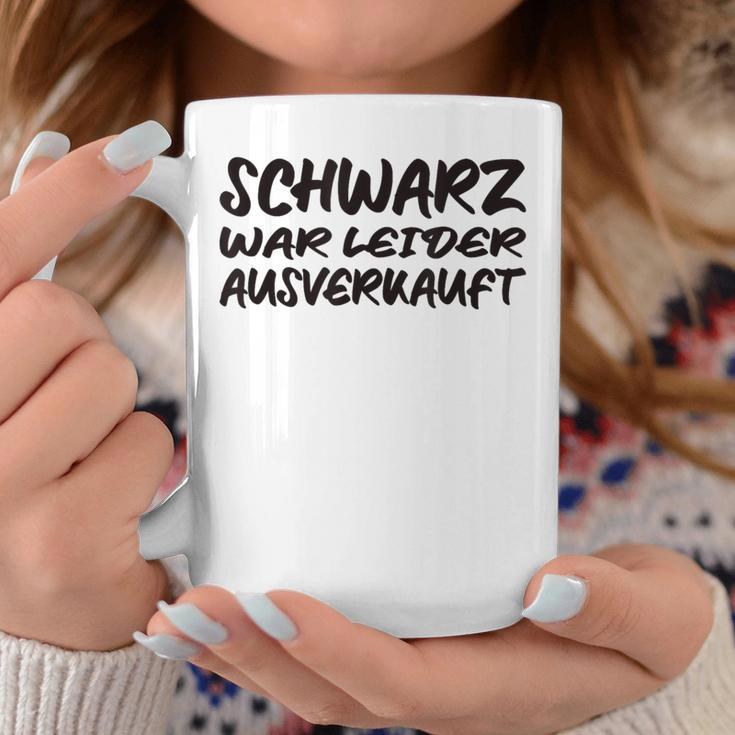 Schwarz War Unfortunately Tassen Lustige Geschenke