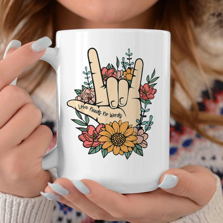 Sign Language Asl Love Needs No Words Special Education Spee Coffee Mug Unique Gifts