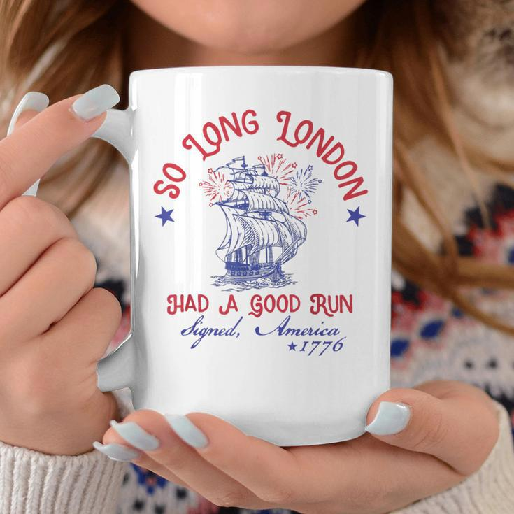 So Long London Had A Good Run Signed America 1776 Coffee Mug Unique Gifts