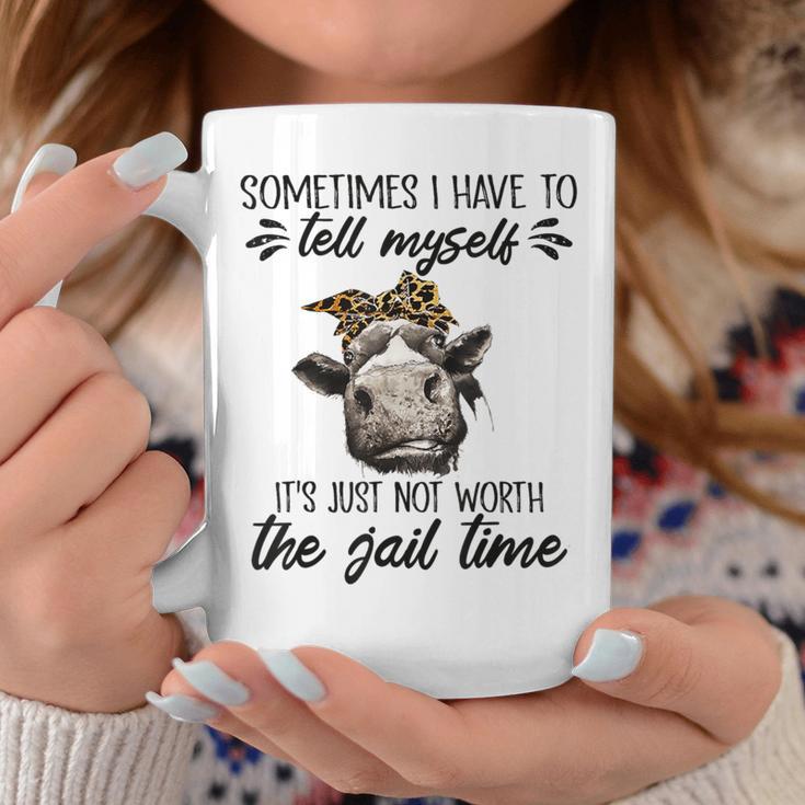 Sometimes I Have To Tell Myself It's Not Worth The Jail Time Coffee Mug Unique Gifts