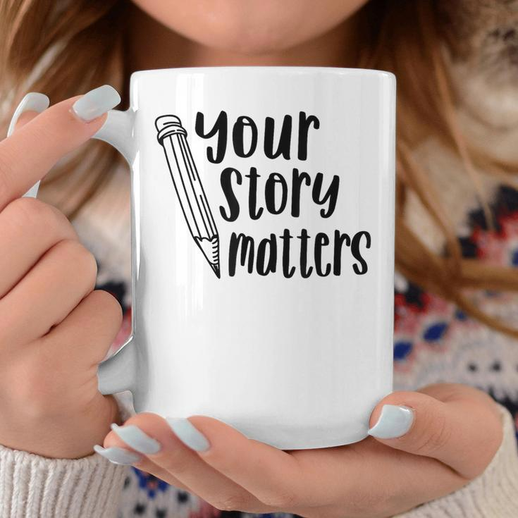 Your Story Matters Fun School Writing Coffee Mug Unique Gifts