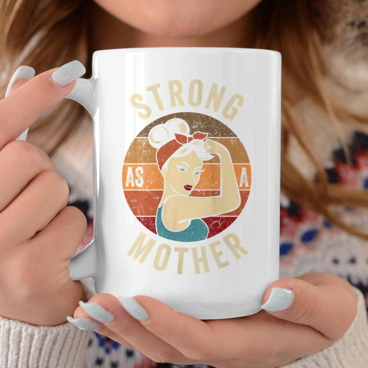 Strong As A Mother Mom Girls Feminist Empower Women Coffee Mug Unique Gifts